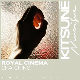 Royal Cinema CHA CHING lyrics and songs Deezer