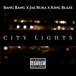 Album cover of City Lights (feat. Jae Ruka & King Blaze)
