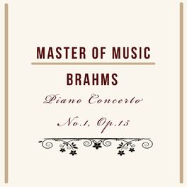 Album cover of Master of Music, Brahms - Piano Concerto No.1, Op.15