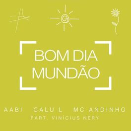 Calu L - Bom Dia Mundão (Acústico): letras de canciones | Deezer Calu L - Bom Dia Mundão (Acústico): letras de canciones | Deezer