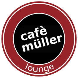 Album cover of Cafè Müller Lounge