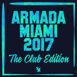 Album cover of Armada Miami 2017 (The Club Edition)