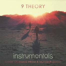 Album cover of Good Morning from a Nuclear Ghost (Instrumentals)