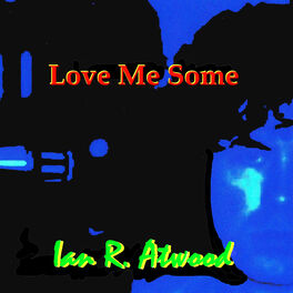Album cover of Love Me Some