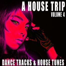 Album cover of A House Trip, Volume 4