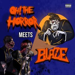 Album cover of Oh! The Horror Meets Blaze
