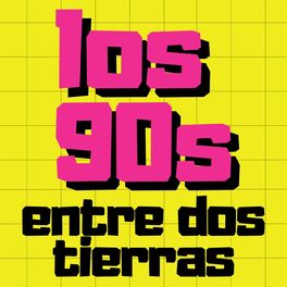 Album cover of entre dos tierras los 90s