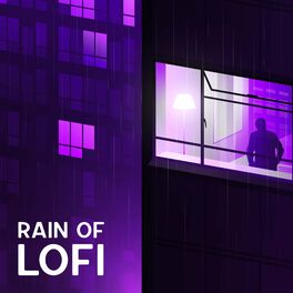 Album cover of Rain of Lofi: Slow and Cozy Lofi Beats with Rain Background