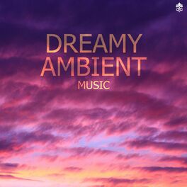Album cover of Dreamy Ambient Music
