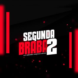 Album cover of Segunda Braba, Pt. 2