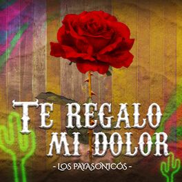 Album cover of Te Regalo Mi Dolor