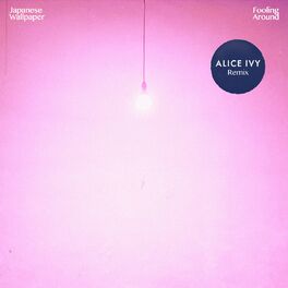 Album cover of Fooling Around (Alice Ivy Remix)