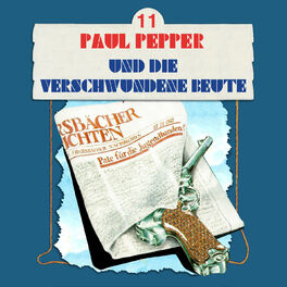Album cover of Folge 11: Paul Pepper und die verschwundene Beute