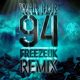 Album cover of War For 94 (FreezeUK Remix)