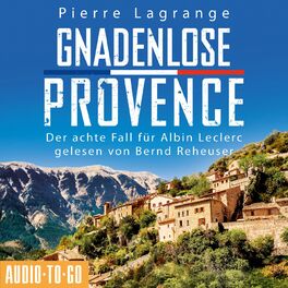 Album cover of Gnadenlose Provence - Der achte Fall für Albin Leclerc 8 (ungekürzt)