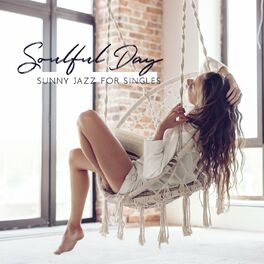 Album cover of Soulful Day: Sunny Jazz for Singles, Positive Mood Jazz