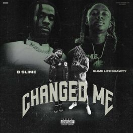 Album cover of Changed Me (feat. Slimelife Shawty)