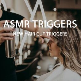 Album cover of Asmr Triggers (NEW HAIR CUT TRIGGERS)