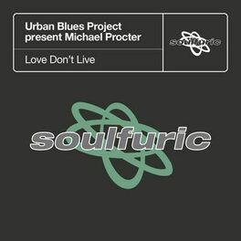 Album cover of Love Don't Live (Urban Blues Project present Michael Procter)