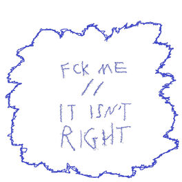 Album cover of Fck Me // It Isn't Right