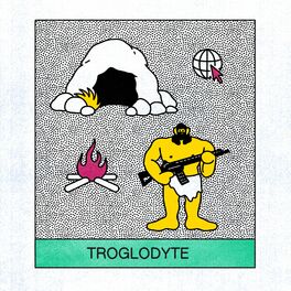 Album cover of Troglodyte