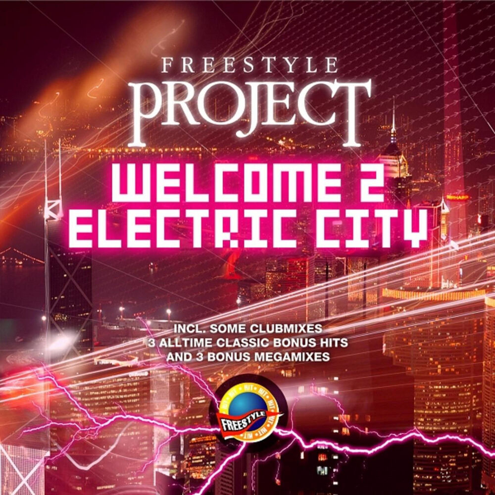 Welcome project. Freestyle Project. Freestyle Project Megamix. Electric City. City Freestyle.