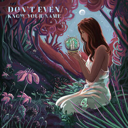 Album cover of Don't Even / Know Your Name