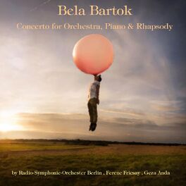 Album cover of Bartók: Concerto for Orchestra, Piano Concertos & Rhapsody for Piano and Orchestra