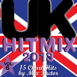 Album cover of U.K. Hit Mix - 2013 - Vol. 6