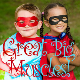Album cover of Great Big Muscles - Super Wacky, Fun Songs to Get Your Kids Moving and Working out Their Bodies!