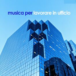 Album cover of Musica per lavorare in uffico