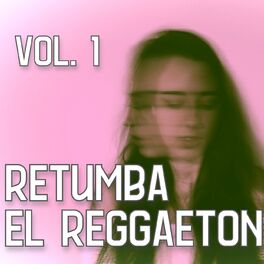 Album cover of Retumba el Reggaetón Vol. 1