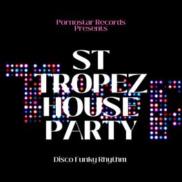 Album cover of St Tropez House Party