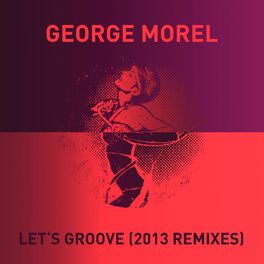 Album cover of Let's Groove (2013 Remixes)