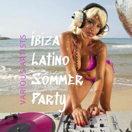 Album cover of Ibiza Latino Sommer Party