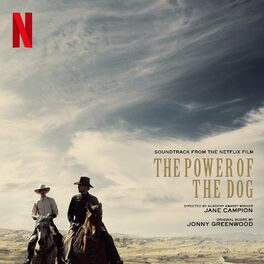Album cover of The Power Of The Dog (Soundtrack From The Netflix Film)