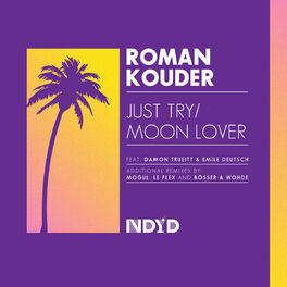 Album cover of Just Try feat. Damon Truiett / Moon Lover feat. Emile Deutsch