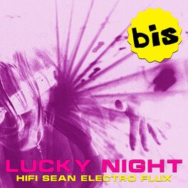 Album cover of Lucky Night (Hifi Sean Electro Flux Remix Edit)