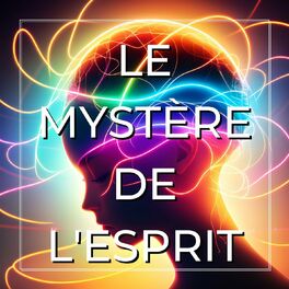 Album cover of Le mystère de l'esprit: Playlist de musique brainwave pour atteindre une meilleure conscience de soi