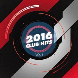 Album cover of 2016 Club Hits, Vol. 1