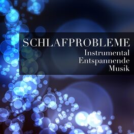 Album cover of Schlafprobleme - Instrumental Entspannende Musik für Tiefschlaf und Rem-schlaf