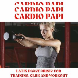Album cover of Cardio Papi - Latin Dance Music For Training, Club And Workout, Vol. 04