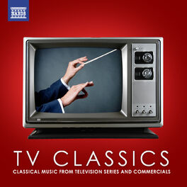 Album cover of TV Classics: Classical Music from Television Series and Commercials