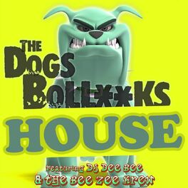 Album cover of The Dogs Bollocks House