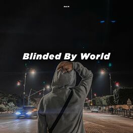 Album cover of Blinded By World (Radio Edit)