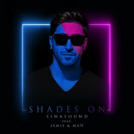 Album cover of Shades On (feat. Jamie & Matt)
