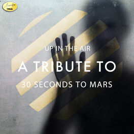 Album cover of Up in the Air - A Tribute to 30 Seconds to Mars