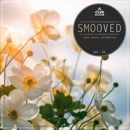 Album cover of Smooved: Deep House Collection, Vol. 61