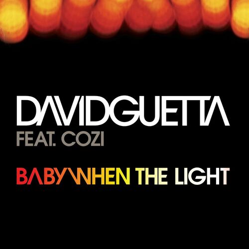 David Guetta - When the Light (feat. Cozi): listen with lyrics Deezer