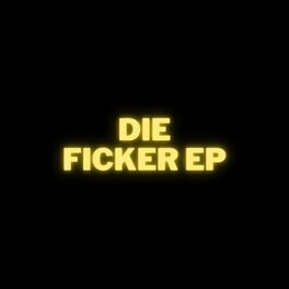 Album cover of DIE FICKER EP